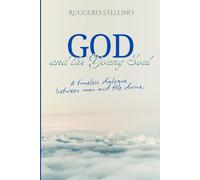 GOD and the Young Soul: A moving spiritual journey that awakens the soul and answers the deepest questions about God, life, and the meaning of existence.