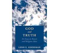 God and Truth: An Essay on Reason and Religious Ideas