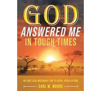 God Answered Me in Tough Times: My First Deaf Missionary Trip to Kenya, Africa in 2006