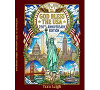 God Bless America: 250th Anniversary Edition: A Semiquincentennia Coloring Book Experience