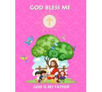 GOD BLESS ME: Prayer and Devotion Journal for Children | Connect with GOD and Receive His BLESSINGS in Your LIFE | Contains 100 Pages in 8.5" x 11" Inches