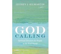 God Calling: Spiritual Direction for People in the Real World