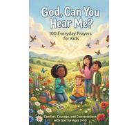 God, Can You Hear Me?: 100 Everyday Prayers for Kids