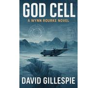 GOD CELL: A Wynn Rourke Novel
