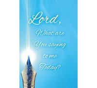 GOD Conversations Daily Journal: Lord, What are You Saying to Me Today?