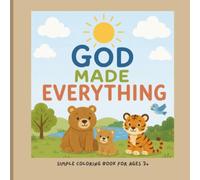 God Created Everything Coloring Book: Christian Coloring Book for Ages 3+