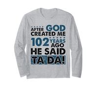 God Created Me 102 Year Old - Divertente 102° compleanno Maglia a Manica