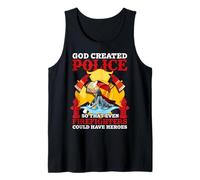 God Created Police So That Even Firefighters Fireman Canotta