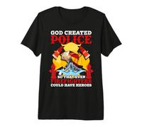 God Created Police So That Even Firefighters Fireman Maglietta Premium