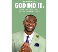 GOD DID IT: How To Attract And Secure A Godly Spouse