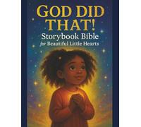 God Did That!: Storybook Bible for Beautiful Little Hearts