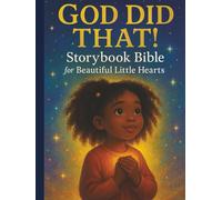 God Did That!: Storybook Bible for Beautiful Little Hearts