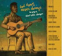 God Don'T Never Change: The Songs Of Blind Willie - Various Artists (Audio cd)