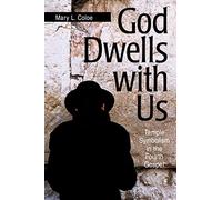God Dwells with Us: Temple Symbolism in the Fourth Gospel