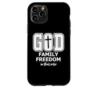 God Family Country In That Order Freedom Its All About Jesus Custodia per iPhone 11 Pro