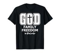 God Family Country in That Order Freedom Its all About Jesus Maglietta