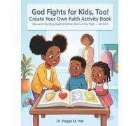 GOD FIGHTS FOR KIDS, TOO: CREATE YOUR OWN FAITH ACTIVITY BOOK