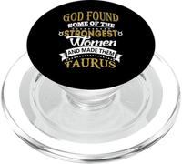 God Found Some Of Strongest Women And Made Them Taurus PopSockets PopGrip per MagSafe