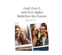 God, Gen Z and Gen Alpha Redefine the Future