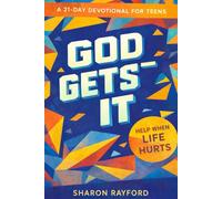 God Gets It: A 21-Day Devotional for Teens