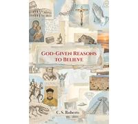 God-Given Reasons to Believe