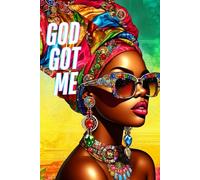 God Got Me: Blank Journal, 6 x 9, 120pgs