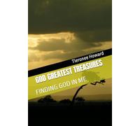 GOD GREATEST TREASURES: FINDING GOD IN ME