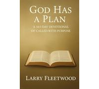 God Has A Plan: 365 day devotional of Called with Purpose