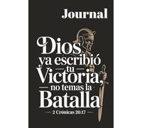 God Has Already Written Your Victory - Spanish Bible Verse Journal (2 Chronicles 20:17): 120 Pages | 6x9 College Ruled | Inspirational Christian Gift for Spanish Speakers and Faith Encouragement