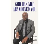 God Has Not Abandoned You