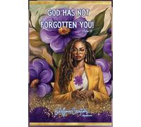 God Has Not Forgotten You
