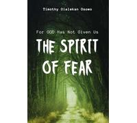 GOD HAS NOT GIVEN US THE SPIRIT OF FEAR.