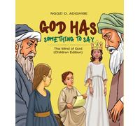God Has Something to Say: The Mind of God (Children Edition)