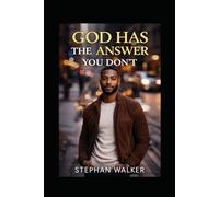 God Has The Answer you don’t