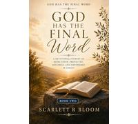 God Has the Final Word: Saved, Protected, Restored, and Empowered in Christ