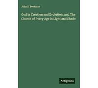 God in Creation and Evolution, and The Church of Every Age in Light and Shade