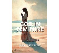 God in Feminine: Towards a non-sexist reading of the Bible