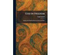God in Freedom: Studies in the Relations Between Church and State