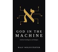 God in the Machine: Artificial Intelligence and Religion