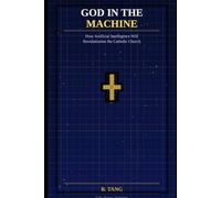 God in the Machine: How Artificial Intelligence Will Revolutionise the Catholic Church