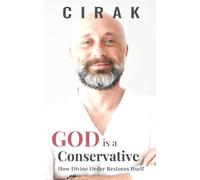 God Is a Conservative: How Divine Order Restores Itself