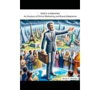 God is a Salesman: An Analysis of Divine Marketing and Brand Adaptation