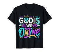 God Is Always Online Mentalità della Chiesa Fede |- Maglietta