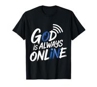 God Is Always Online Mentalità della Chiesa Fede - Maglietta