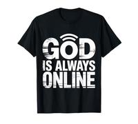 God Is Always Online Mentalità della Chiesa Fede - Maglietta