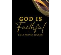 GOD IS FAITHFUL DAILY PRAYER JOURNAL