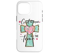 God Is Good All The Time Cuore Croce Custodia per iPhone 16 Pro Max