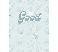 God is Good, Coastal Granddaughter Aesthetic Notebook: Blue, Beach-Themed Notebook for Summer Lovers of all ages