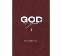 God is Good - Personal Journal (240 pages)