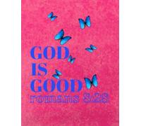 God is Good: Pink Edition: A Christian Journal